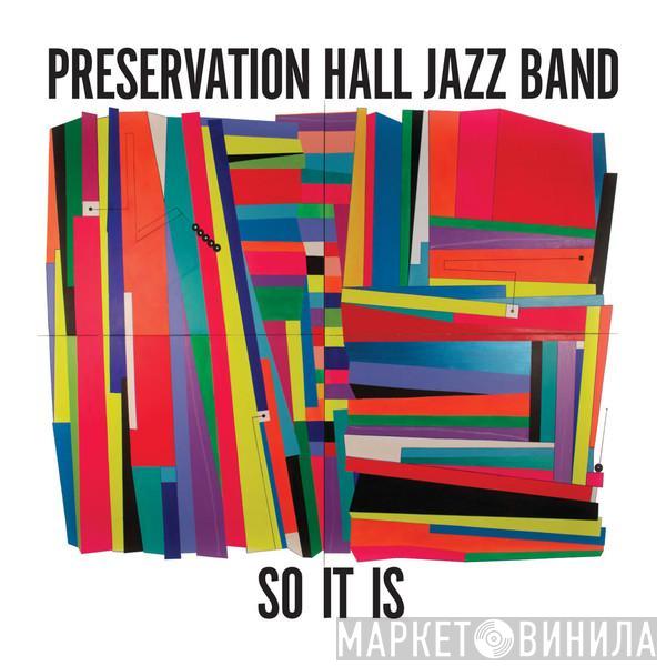 Preservation Hall Jazz Band - So It Is