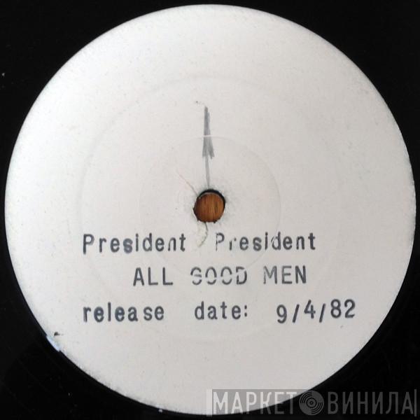 President President - All Good Men