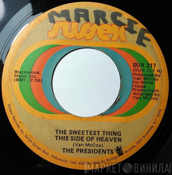 Presidents - The Sweetest Thing This Side Of Heaven / It's All Over Now