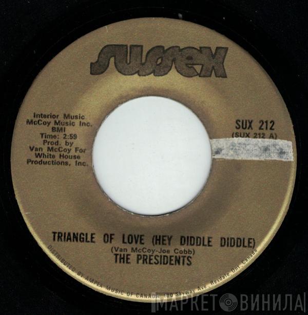  Presidents  - Triangle Of Love (Hey Diddle Diddle)
