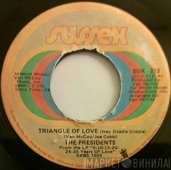  Presidents  - Triangle Of Love (Hey Diddle Diddle)