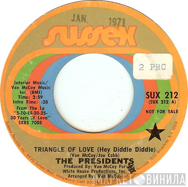 Presidents - Triangle Of Love (Hey Diddle Diddle)