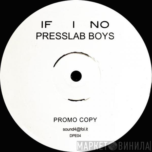 Presslaboys - If I No