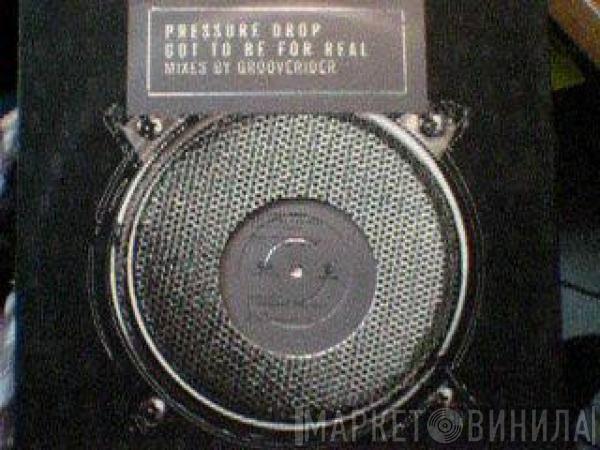 Pressure Drop, Anita Jarrett - Got To Be For Real (Mixes By Grooverider)