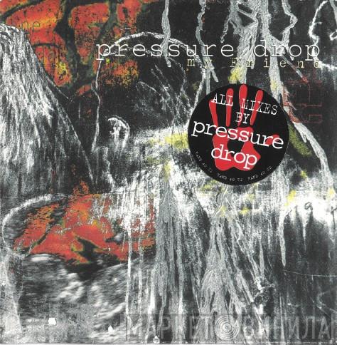 Pressure Drop - My Friend