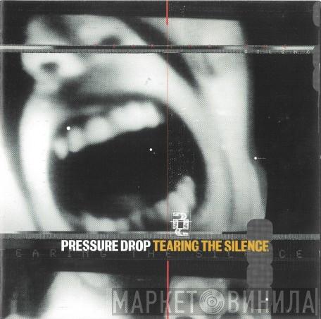 Pressure Drop - Tearing The Silence