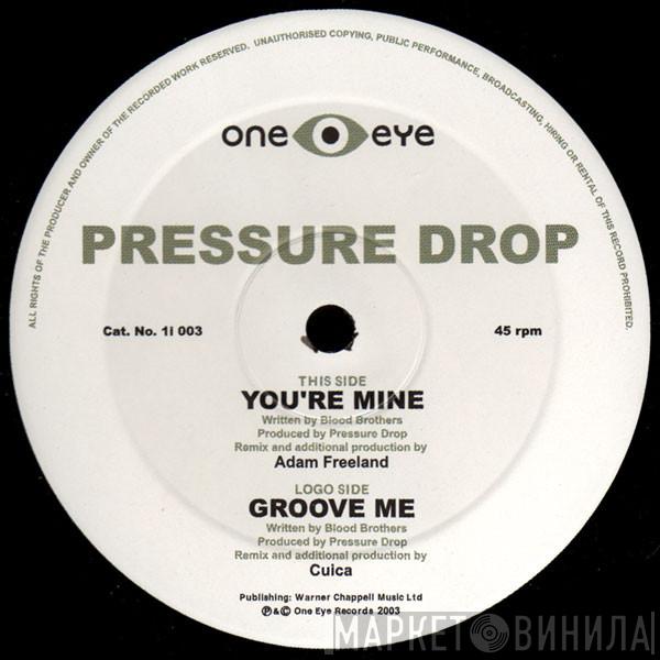 Pressure Drop - You're Mine