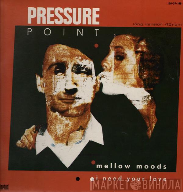 Pressure Point - Mellow Moods