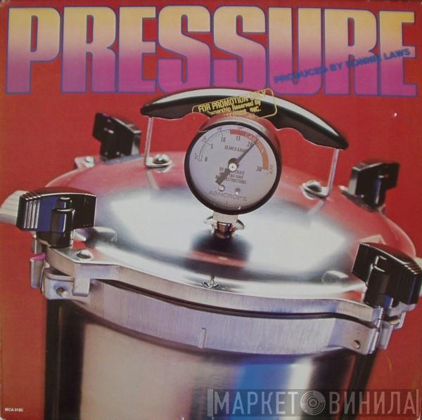 Pressure  - Pressure