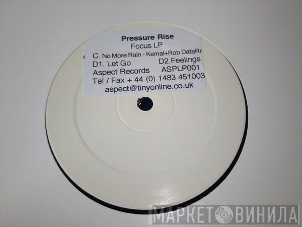 Pressure Rise - Focus LP