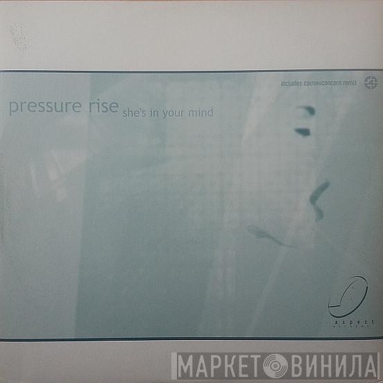 Pressure Rise - She's In Your Mind