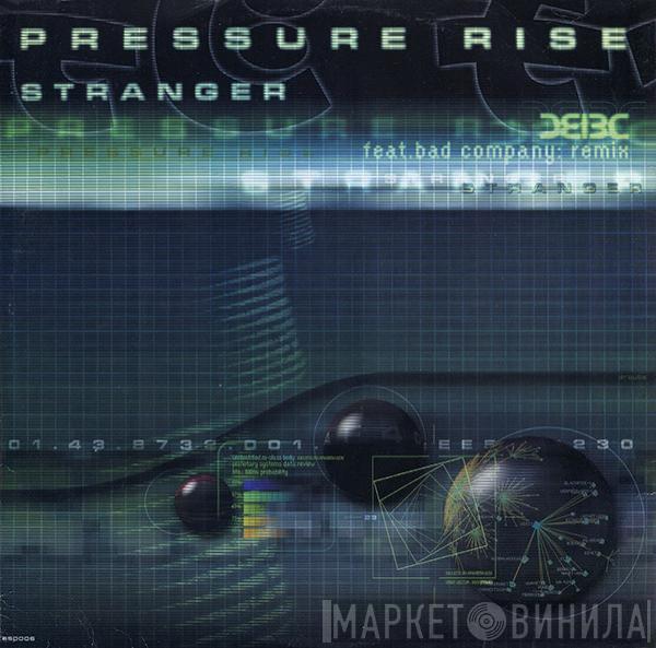 Pressure Rise - Stranger