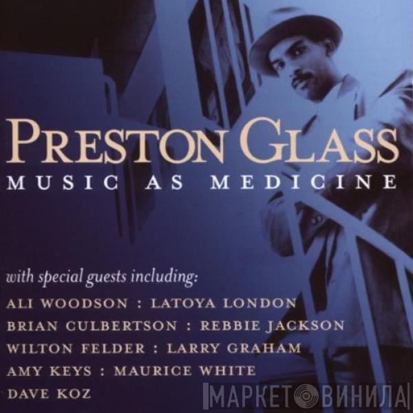 Preston Glass - Music As Medicine