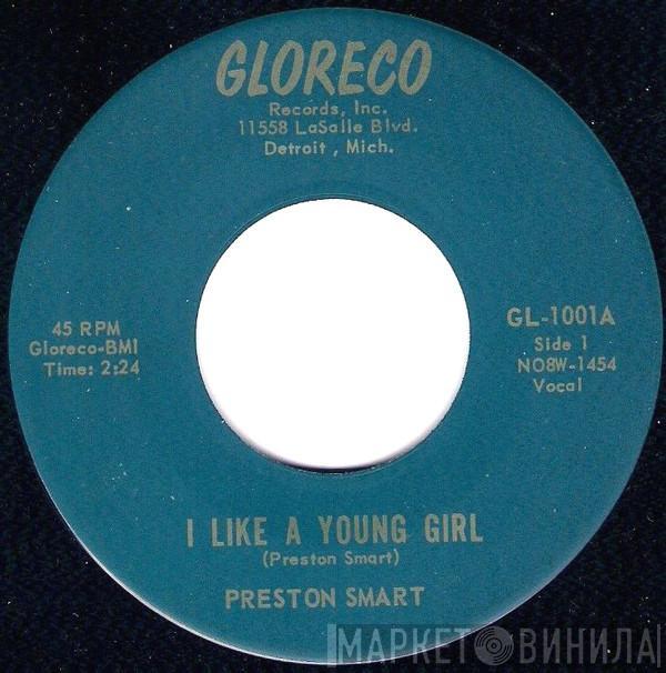 Preston Smart - I Like A Young Girl
