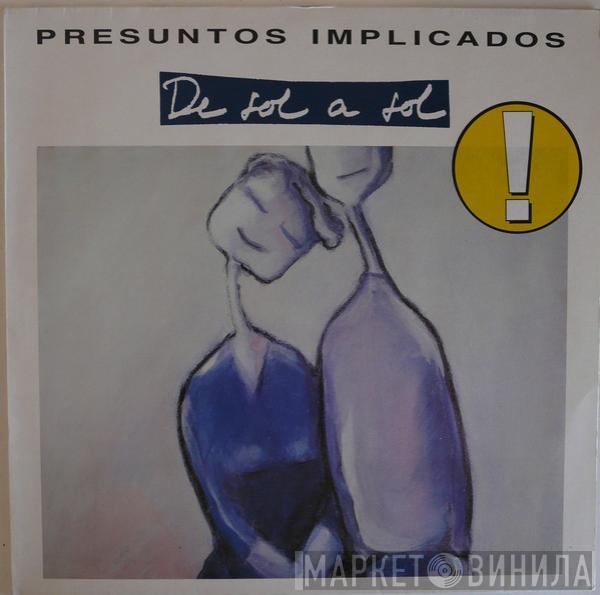 Presuntos Implicados - De Sol A Sol