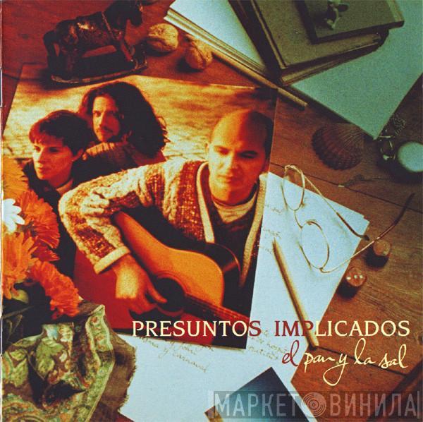 Presuntos Implicados - El Pan Y La Sal