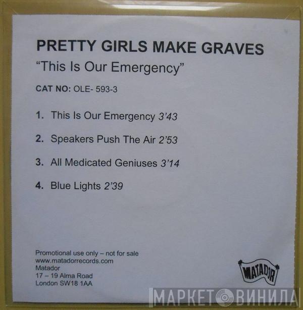 Pretty Girls Make Graves - This Is Our Emergency