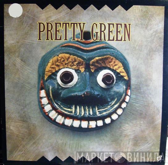 Pretty Green - Pretty Green
