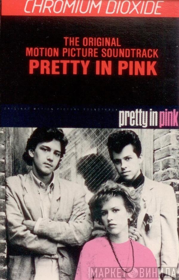 - Pretty In Pink - The Original Motion Picture Soundtrack