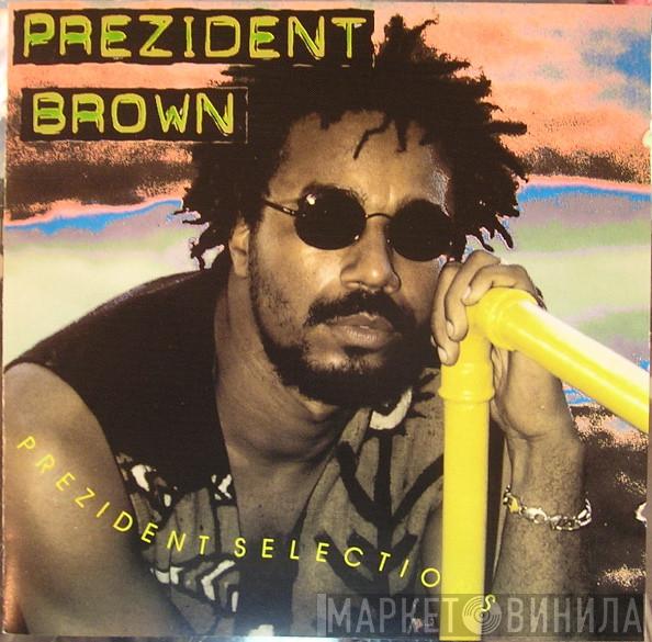Prezident Brown - Prezident Selections