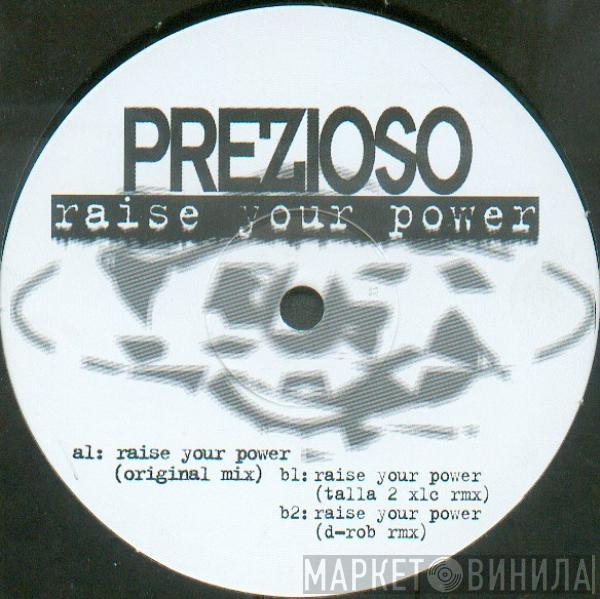 Prezioso - Raise Your Power