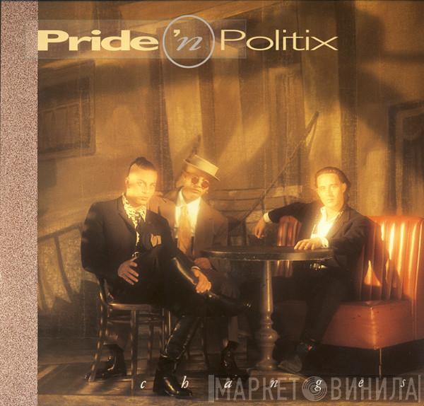 Pride 'N Politix - Changes
