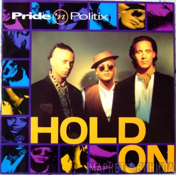 Pride 'N Politix - Hold On