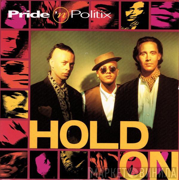 Pride 'N Politix - Hold On