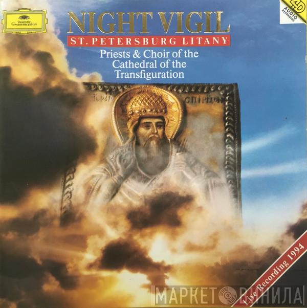 Priests And Choir Of The Cathedral Of The Transfiguration - Night Vigil - St. Petersburg Litany
