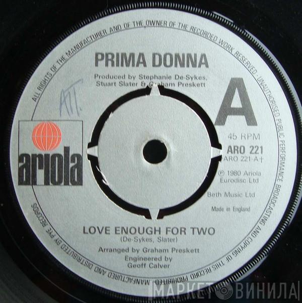 Prima Donna  - Love Enough For Two / Missing Out On Love