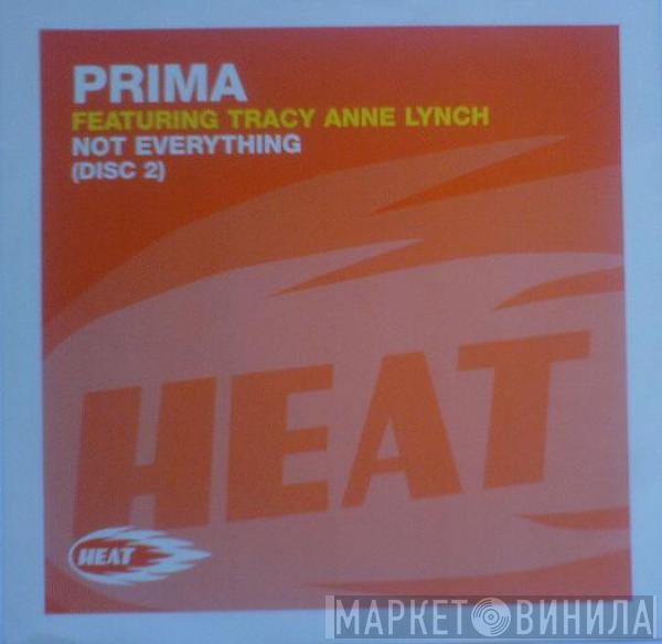 Prima, Tracy Anne Lynch - Not Everything (Disc 2)