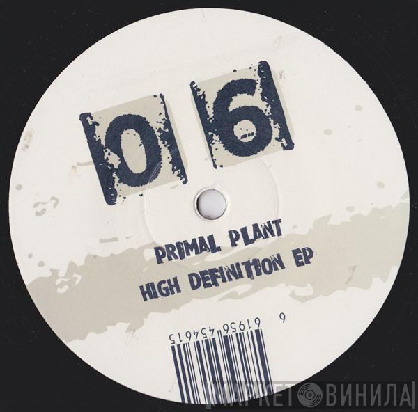  Primal Plant  - High Definition EP