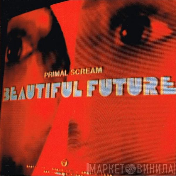 Primal Scream - Beautiful Future