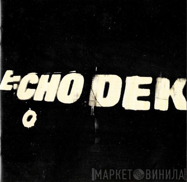  Primal Scream  - Echo Dek