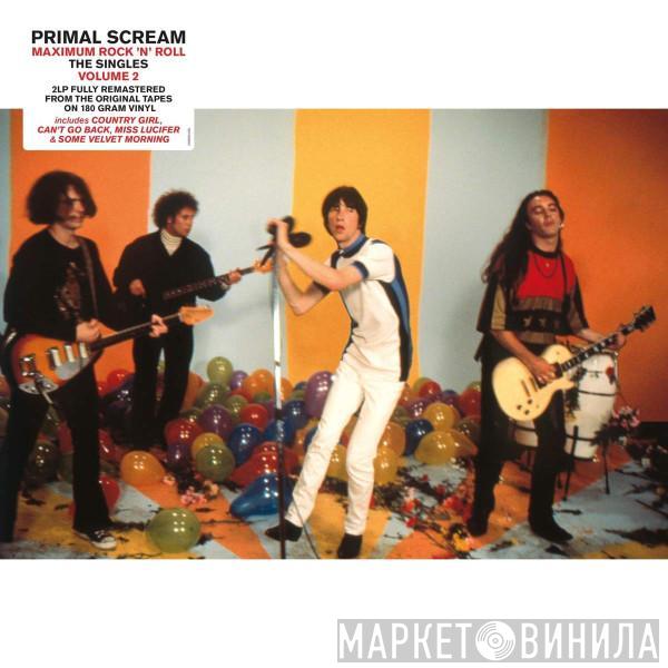 Primal Scream - Maximum Rock 'N' Roll - The Singles Volume 2