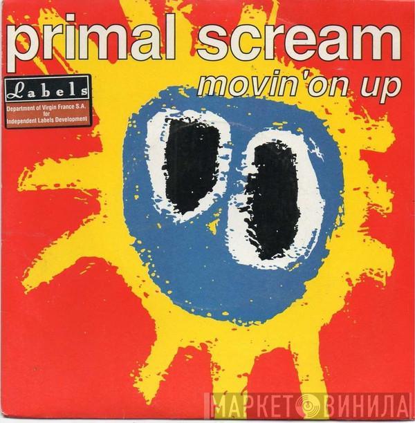  Primal Scream  - Movin'on Up