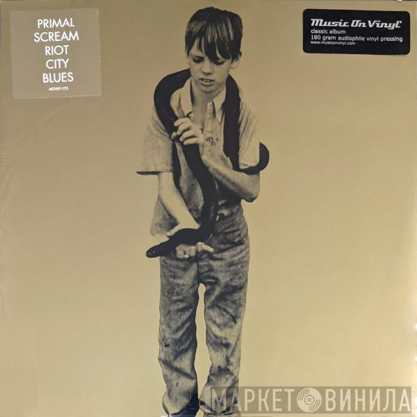  Primal Scream  - Riot City Blues