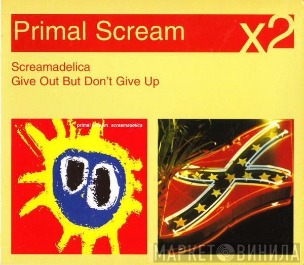 Primal Scream - Screamadelica / Give Out But Don't Give Up