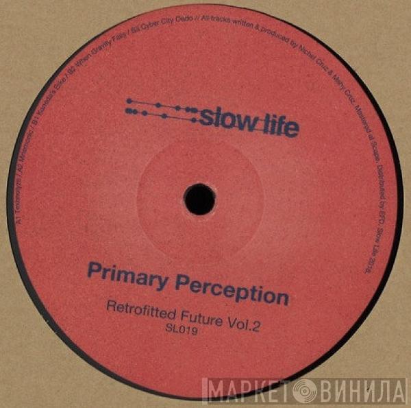 Primary Perception - Retrofitted Future Vol. 2