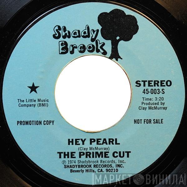 Prime Cut - Hey Pearl