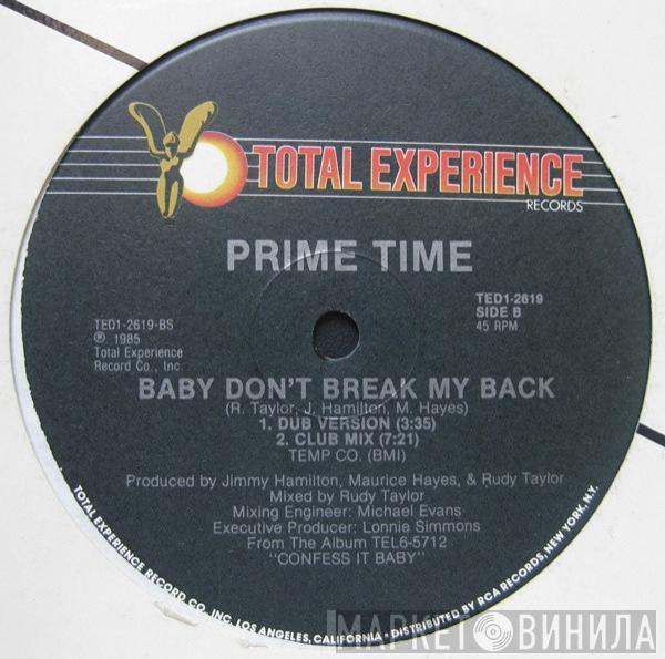 Prime Time  - Baby Don't Break My Back