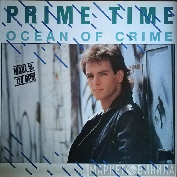 Prime Time  - Ocean Of Crime (We're Movin' On)