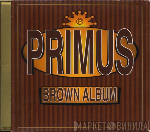 Primus - Brown Album