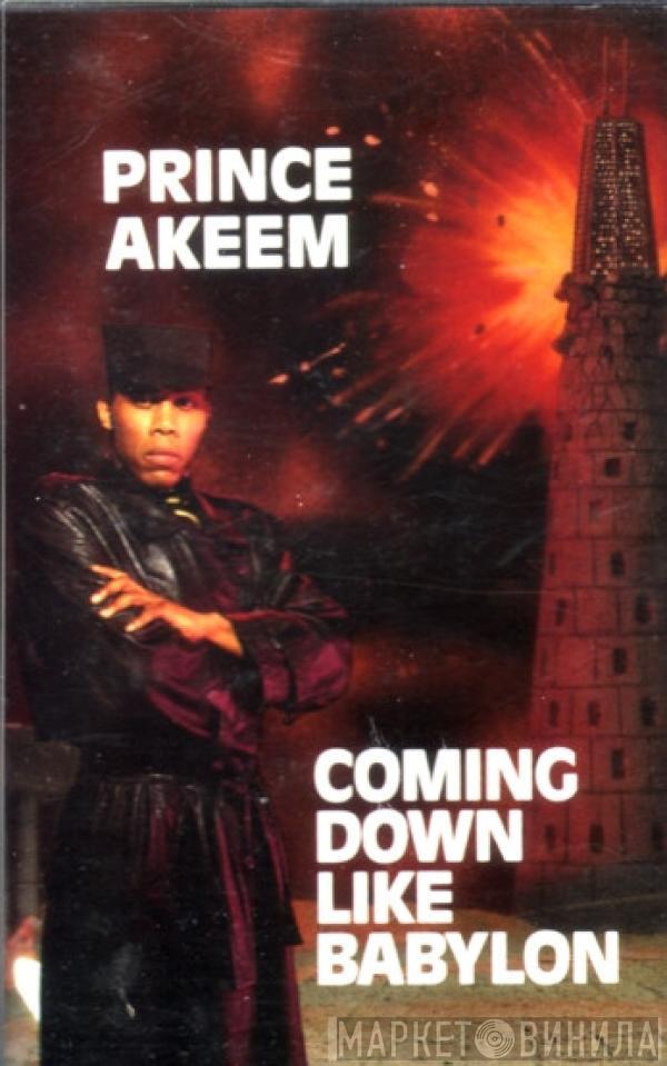 Prince Akeem - Coming Down Like Babylon