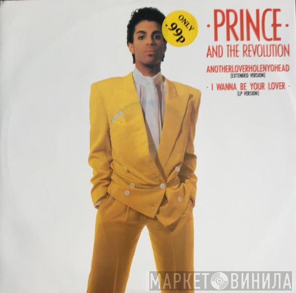  Prince And The Revolution  - Anotherloverholenyohead (Extended Version) / I Wanna Be Your Lover (LP Version)