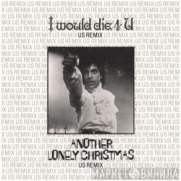  Prince And The Revolution  - I Would Die 4 U (US Remix) / Another Lonely Christmas (US Remix)
