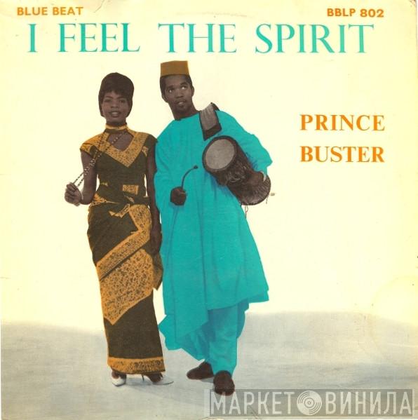  Prince Buster  - I Feel The Spirit