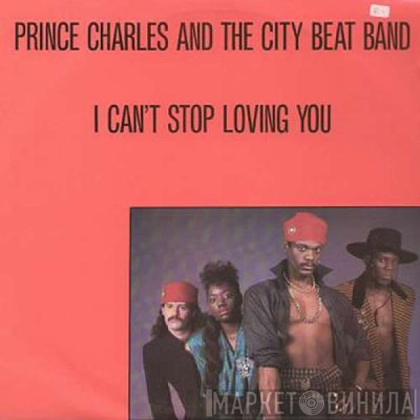 Prince Charles And The City Beat Band - I Can't Stop Loving You