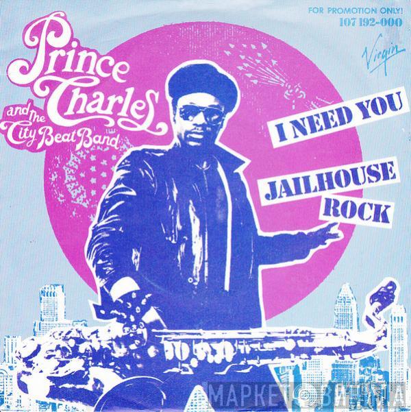 Prince Charles And The City Beat Band - I Need You / Jailhouse Rock