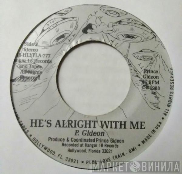  Prince Gideon  - He's Alright With Me